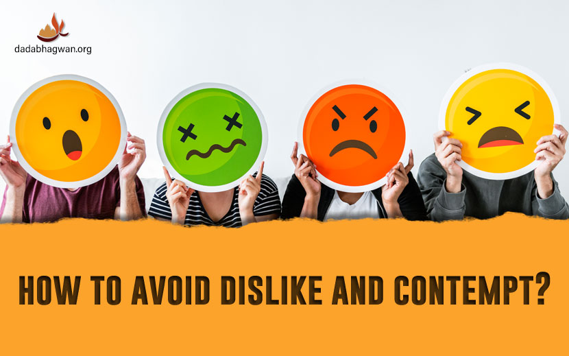 Avoid Dislike And Contempt
