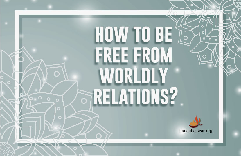 Free From Worldly Relations