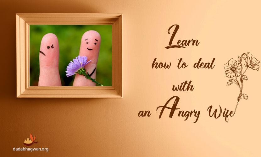 deal with an angry wife