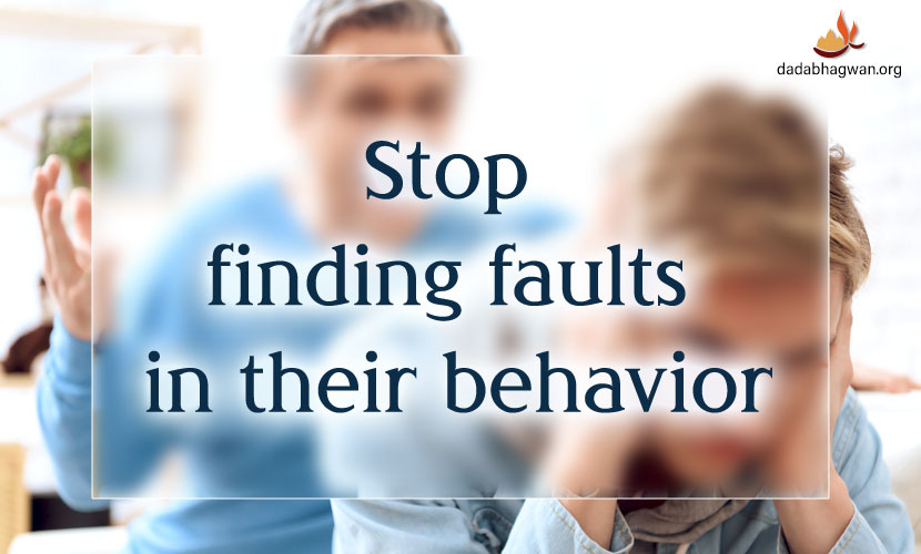 stop finding faults