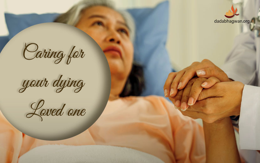 Caring For Your Dying Loved One