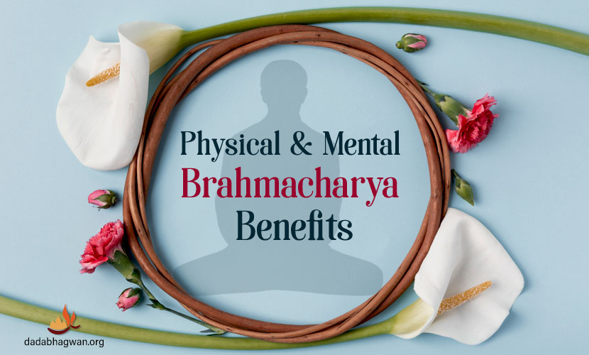 Celibacy Benefits | Brahmacharya Benefits | Spiritual Benefits of Celibacy  | Importance of Brahmacharya / Celibacy