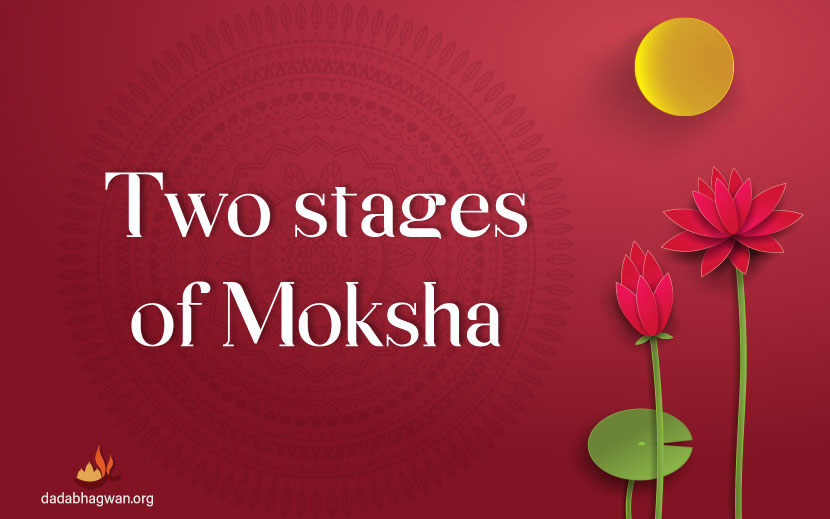 two stage of moksha