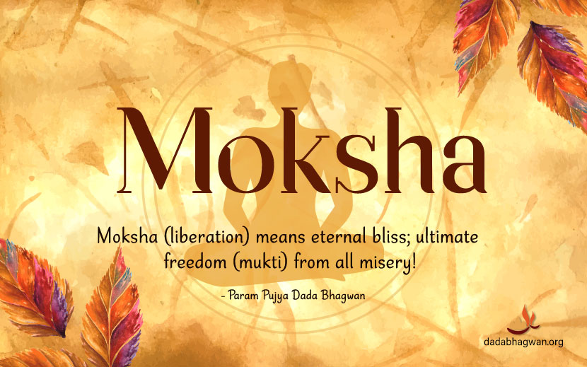 Meaning of Moksha | Meaning of Liberation | Meaning of Salvation