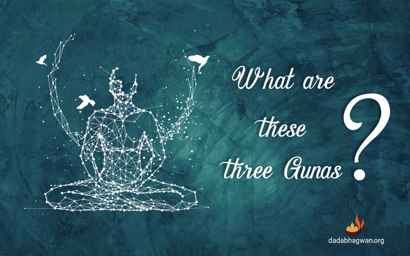 Three Gunas Trigunas of Prakriti | Sattva Rajas Tamas | 3 Gunas Bhagavad Gita